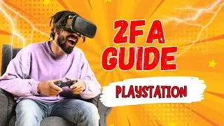 Level Up Your Security: Set Up PlayStation 2FA in Minutes!