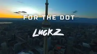 Luckz - For The Dot [Official Music Video]