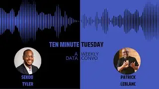 Ten Minute Tuesday with Patrick Leblanc