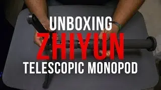 Unboxing Zhiyun Telescopic Monopod