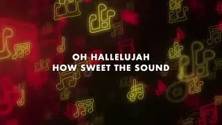 How Sweet The Sound- Lyric Video