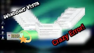 Windows Vista Crazy Error (no bgm)