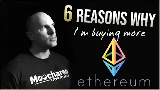 6 Reasons WHY I am buying Ethereum before 2021