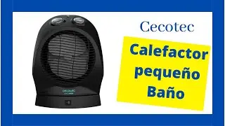 🔥 CALEFACTOR 🔥 pequeño para BAÑO, comedor o Habitación CECOTEC | Cecotec Calefactor Potencia 2400 W