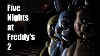 İlk ve son Fnaf 2