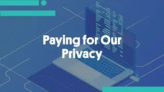 Paying for Our Privacy What Online Business Models Should be Off-Limits?