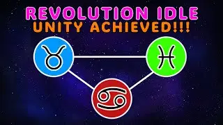 Unity Has FINALLY Been Achieved! - Revolution Idle Ep. 13