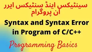 syntax and syntax error in program | easy way |  Programming Basics in C  |class 4