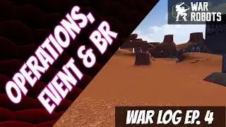 War Robots - War Log: Episode 4 (Operations, Event & Beacon Rush) - December 22, 2020