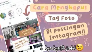 Cara Hapus Tag Foto Di Instagram | Mudah banget!!