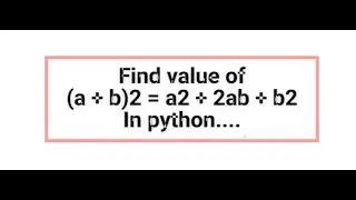 Find Value of (a+b)2 in Python. #coding #python #algebra #cloudpradeep #technology #learncoding