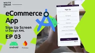 eCommerce App - Sign Up Screen (UI Design XML) EP 03