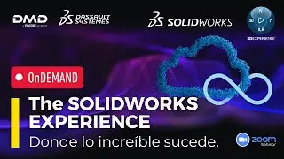 The #SOLIDWORKS EXPERIENCE by DMD #OnDemand