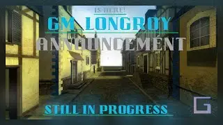 Gm_Longroy Announcement Trailer - Gmod