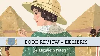 Amelia Peabody Series by Elizabeth Peters - Ex Libris |  A Blend of Mystery, History, and Humor.