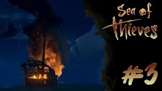 Sea of Thieves : Ep3 