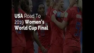 USA Road To 2019 Women's World Cup Final