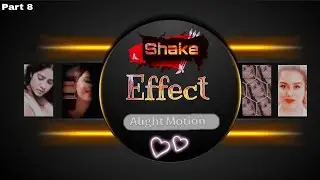 Alight Motion Shake Effect Preset Part 8 || Shake Effect Preset || Trending Shake Effect Preset 2022