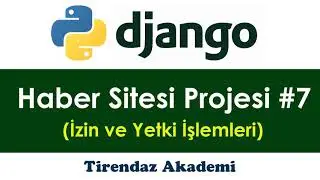 NEWS SITE PROJECT #7 | PERMISSIONS & AUTHORIZATION | PYTHON DJANGO TUTORIAL | WEB PROGRAMMING 2020