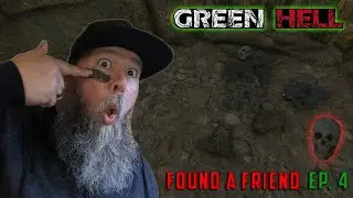 Green Hell | Found A Friend EP. 4 | Story Mode