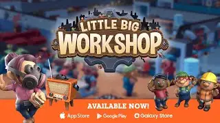 Little Big Workshop // Mobile Release Trailer