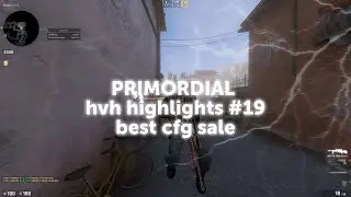 PRIMORDIAL | HvH Highlights #19 (cfg release)
