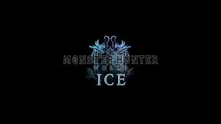 MHW(ICE) - Introduction to 