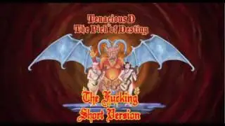 Tenacious D in The Pick Of Destiny Fucking Short Version