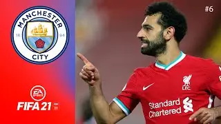 Facing Liverpool!! FIFA 21 Manchester City Career Mode EP 6