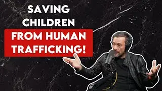 Saving Children From Human Trafficking!