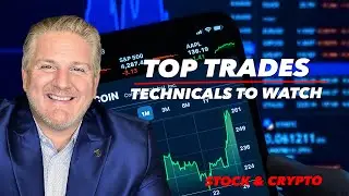 Top Stock & Crypto Trades | Technicals Tell the Story! 