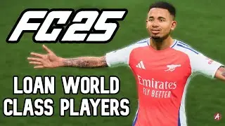 FC 25 HOW TO LOAN WORLD CLASS PLAYERS