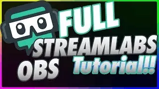 StreamLabs OBS Full Tutorial | How to Start Streaming