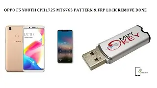 OPPO F5 YOUTH CPH1725 MT6763 PATTERN & FRP LOCK REMOVE DONE BY MRT DONGLE