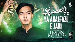 New Noha 2024 | Ya Abal Fazle Jari | Hasnain Mahmoodi | Muharram 1446