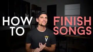 3 Tips For Finishing More Songs