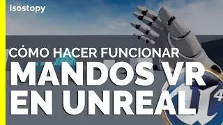 Cómo solucionar el error en los mandos al pasar un proyecto de Unreal a realidad virtual