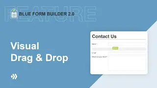 Visual Drag & Drop | Blue Form Builder 2 | Magento 2 Form Builder