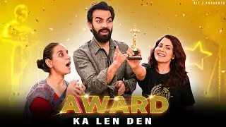 AWARD KA LEN DEN | Ft. Chhavi Mittal, Karan V Grover and Shubhangii | SIT | Comedy Web Series