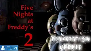 FNAF 2 PS4 Console Update (PS5)