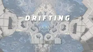 KAL NADI - DRIFTING (BABY) - PROD. BY P.A. ON THE TRACK