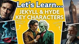 😈 Jekyll & Hyde – Key Characters Explained! | GCSE English | Let’s Learn Series