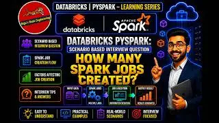 49. Databricks & Spark: Interview Question(Scenario Based) - How many spark jobs get created?