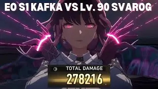 E0 Kafka Destroys Lv.90 Svarog | SU World 4 Difficulty V