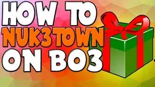 How To: Get Nuk3town On Call Of Duty Black Ops 3