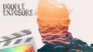 Double Exposure Tutorial - Final Cut Pro X