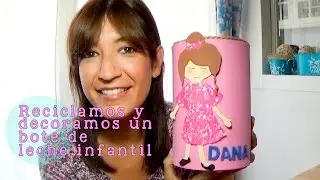 RECICLAR Y DECORAR BOTE DE LECHE INFANTIL - IDEA 2