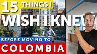 What Expats WISH They Knew Before Moving to Colombia