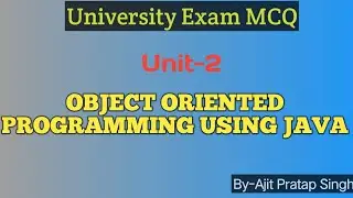 Object Oriented Programming Using Java UNIT-2 II By:- Ajit Pratap SIngh