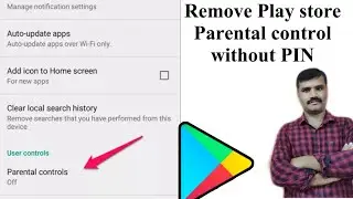 how to remove parental controls on play store